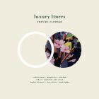 Luxury Liners: They're Flowers