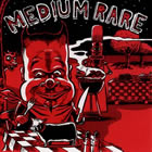 Medium Rare