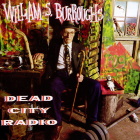 William S. Burroughs - Dead City Radio