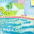 Marie et Les Gar&ccedil;ons - Attitudes b/w Re-Bop