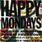 Happy Mondays - Squirrel And G-man Twenty Four Hour Party People Plastic Face Carnt Smile (White Out)